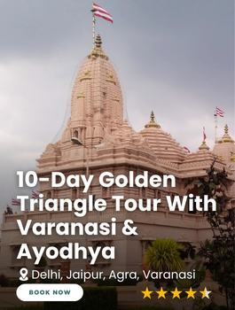 10-Day Golden Triangle Tour with Varanasi & Ayodhya